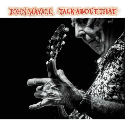 Mayall John - Talk About That