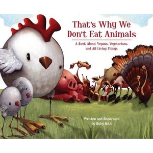 That's Why We Don't Eat Animals | Ruby Roth (ISBN: 9781556437854)