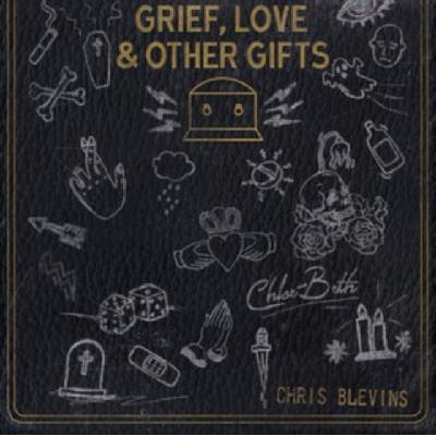 Chris Blevins & Chloe Beth - Grief Love and Other Gifts CD – Hledejceny.cz