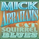 ABRAHAMS MICK: CAT SQUIRREL BLUES CD