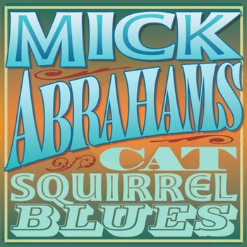 ABRAHAMS MICK: CAT SQUIRREL BLUES CD