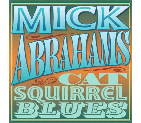 ABRAHAMS MICK: CAT SQUIRREL BLUES CD