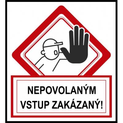 Samolepka / tabuľka Nepovolaným vstup zakázaný (Bezpečnostné tabuľky, samolepky, zákaz vstupu, fajčiť, parkovať, Nepovolaným vstup zakázaný)