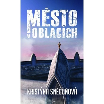 Město v oblacích, 2. vydání - Kristýna Sněgoňová
