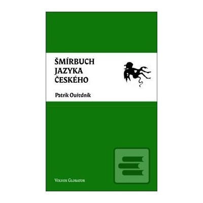 Šmírbuch jazyka českého VOLVOX - Patrik Ouředník