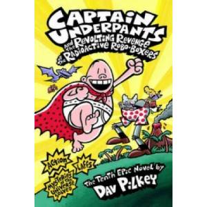 Captain Underpants and the Revolting Revenge of the Radioactive Robo-Boxers | Dav Pilkey (2014)