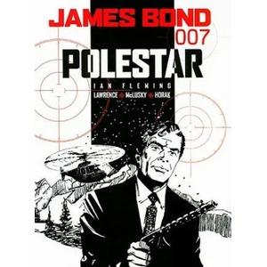 James Bond - Polestar | Ian Fleming, Jim Lawrence, Yaroslav Horak, John McLusky (ISBN: 9781845767174)