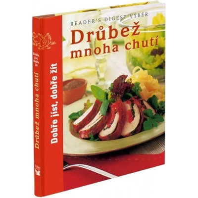 Drůbež mnoha chutí - Dobře jíst, dobře žít
