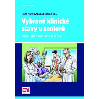 Vybrané klinické stavy u seniorů - Úskalí diagnostiky a terapie - Kubešová Hana M