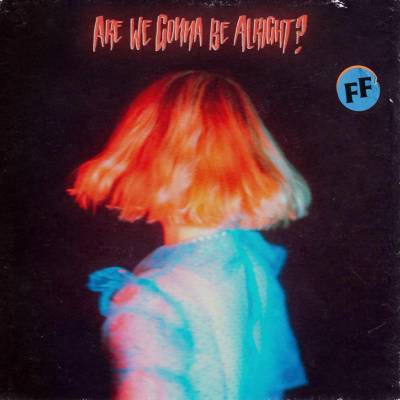Fickle Friends - Are We Gonna Be Alright? CD