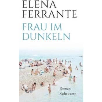 Image 1 of Frau im Dunkeln | Elena Ferrante, Anja Nattefort