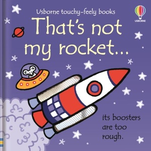 That's Not My Rocket. . . | Rachel Wells (ISBN: 9781474996037)