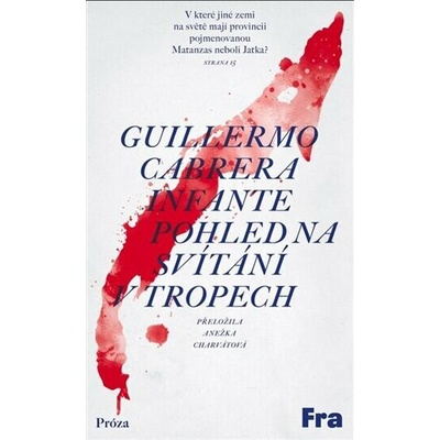 Pohled na svítání v tropech - Guilermo Cabrera Infante