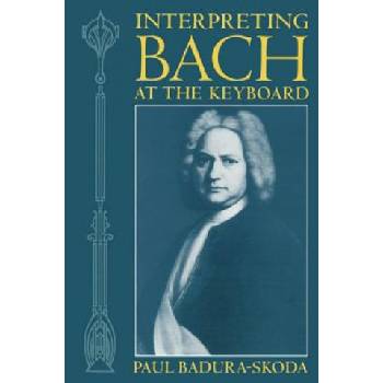 Interpreting Bach at the Keyboard | Paul Badura-Skoda