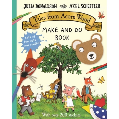 Tales from Acorn Wood Make and Do Book Donaldson Julia