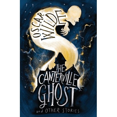The Canterville Ghost and Other Stories - Oscar Wilde