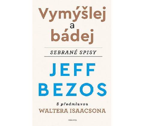 Vymýšlej a bádej - Jeff Bezos