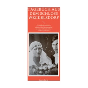 Tagebuch aus dem Schloss Weckelsdorf | Gertie Faltis, Beate Baron (2022)