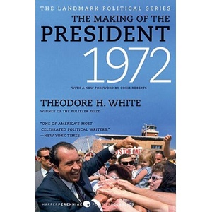 The Making of the President 1972 | Theodore H. White (ISBN: 9780061900679)
