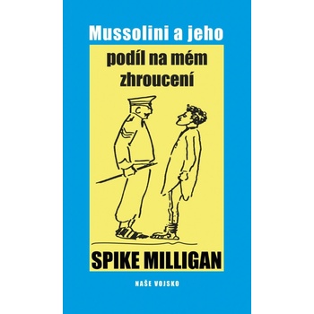 Mussolini a jeho podíl na zhroucení