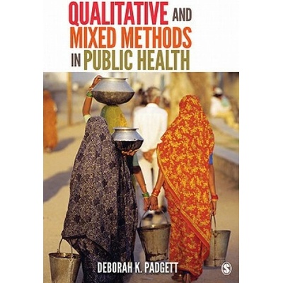 Qualitative and Mixed Methods in Public Health - Deborah K. Padgett