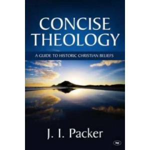 Concise Theology | J I Packer (2011)