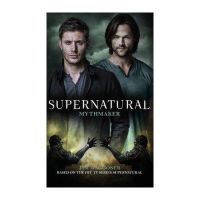 Supernatural - Mythmaker - Waggoner Tim