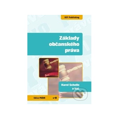 Základy občanského práva - Karel Schelle