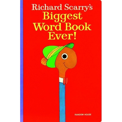 Richard Scarry's Biggest Word Book Ever! - Richard Scarry