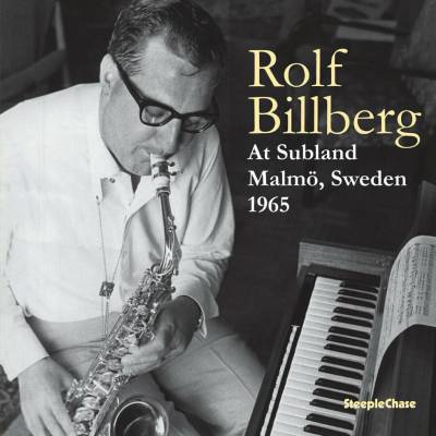 Rolf Billberg - At Subland, Malmo, Sweden 1965 (Audiophile Edition) LP