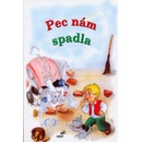 Pec nám spadla