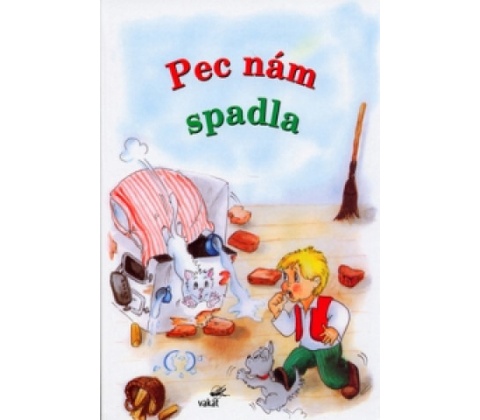Pec nám spadla