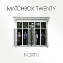 MATCHBOX TWENTY - NORTH