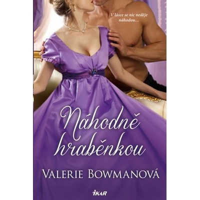 Náhodně hraběnkou - Valerie Bowmanová