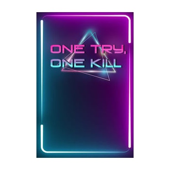 One Try, One Kill