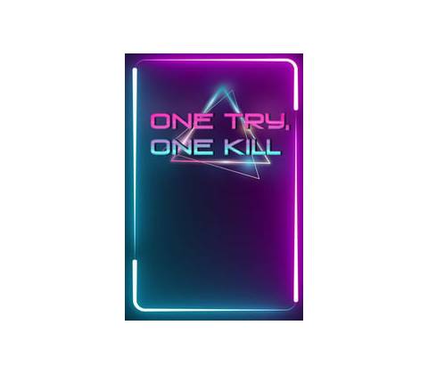 One Try, One Kill