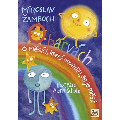 O barvách; O Měsíci, který nevěděl, že je měsíc