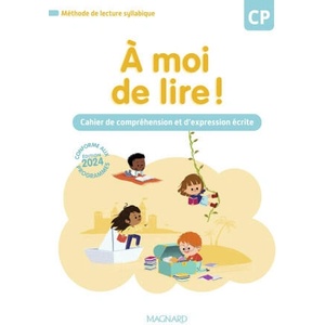 À moi de lire ! CP - Cahier de lecture, compréhension et expression écrite (2024)