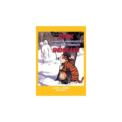 Calvin a Hobbes 7 - Útok vyšinutých zmutovaných zabijáckých obludných sněhuláků - Watterson Bill