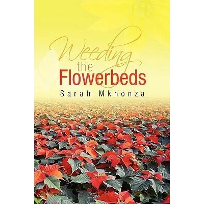Weeding the Flowerbeds | Sarah Mkhonza
