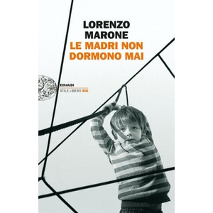 Le madri non dormono mai | Lorenzo Marone (2022)