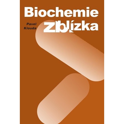 Biochemie zblízka - Pavel Klouda
