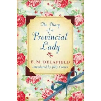 Diary of a Provincial Lady Delafield E. M.