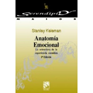 Anatomía emocional : la estructura de la experiencia somática | Stanley Keleman, Guillem Feixas i Viaplana (ISBN: 9788433012074)