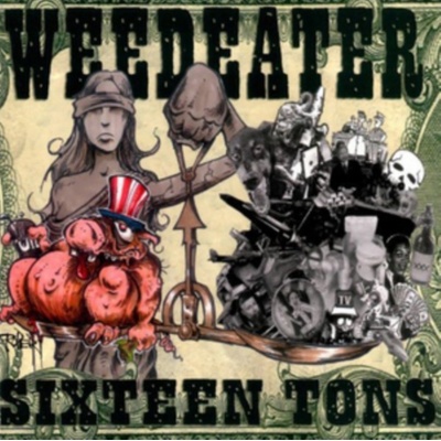 Weedeater - Sixteen Tons LP
