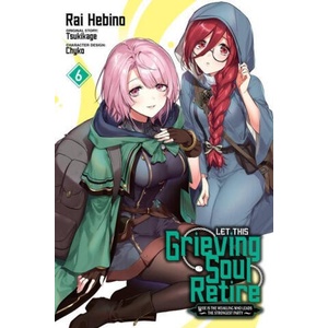 Let This Grieving Soul Retire, Vol. 6 (manga) | Tsukikage (2023)