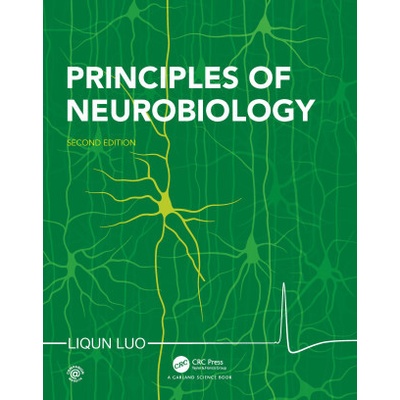 Principles of Neurobiology Luo Liqun Professor of Biology and Professor of Neurobiology Department of Biology at Stanford University
