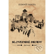Slovenské hrady III. - Ľudovít Janota