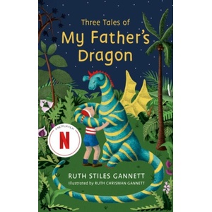 Three Tales of My Father's Dragon | Ruth Chrisman Gannett (ISBN: 9781800753044)