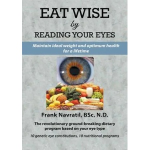 Eat Wise by Reading Your Eyes | Navratil, Frank, BSC (ISBN: 9788088022169)